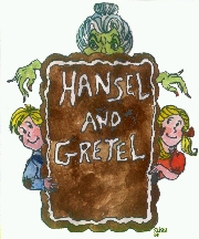 Hansel and Gretel